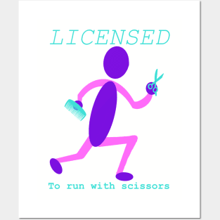 Licensed to run with scissors Posters and Art